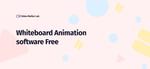 Whiteboard Animation software Free