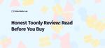 Honest Toonly Review – Read Before You Buy